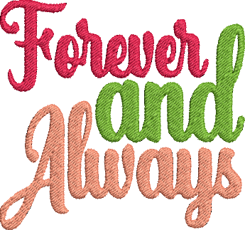 Forever For Always Machine Embroidery Design